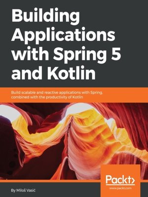 cover image of Building Applications with Spring 5 and Kotlin